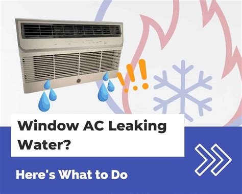 window ac leaking water|Why Does My Window AC Leak Water 